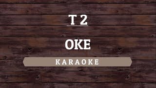 T2  OK Karaoke By Akiraa61 [upl. by Jelks]