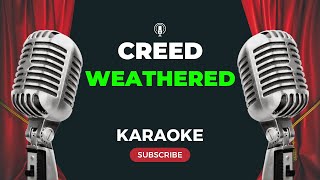 Creed  Weathered KARAOKE [upl. by Ahel]