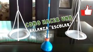 COMO HACER UNA BALANZA ESCOLAR [upl. by Brightman]