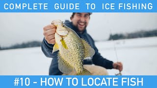 Complete Guide To Ice Fishing  10  How To Locate Fish [upl. by Meyeroff]