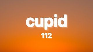 112  Cupid Lyrics [upl. by Evadne]