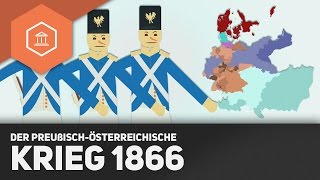 Der PreußischÖsterreichische Krieg von 1866  Die Einigung Deutschlands [upl. by Tarrant]