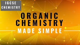 IGCSE CHEMISTRY REVISION Syllabus 14 Organic Chemistry [upl. by Adniram]