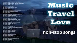 Music Travel Love NONSTOP ACOUSTIC SONGS [upl. by Salokkin435]