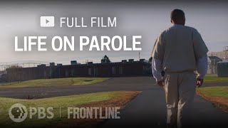 Life on Parole full documentary  FRONTLINE [upl. by Farman]