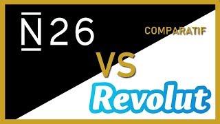 N26 VS Revolut  Comparatif [upl. by Ntsuj419]