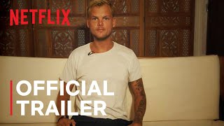 Avicii – Im Tim  Official Trailer  Netflix [upl. by Esimehc567]