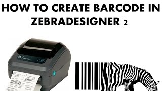 How To Create Barcode In ZebraDesigner 2 [upl. by Samul970]