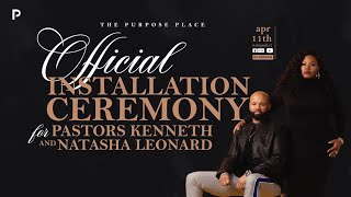 The Purpose Place  Pastoral Installation Service for Pastors Kenneth and Natasha Leonard [upl. by Enelyk]