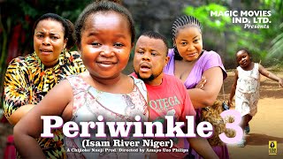 PERIWINKLE 3  EBUBE OBIO GEORGINA IBEH TCHARLES OZURUIGBO  2024 Latest Nigerian Nollywood Movie [upl. by Ititrefen381]