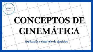 Conceptos de CINEMÁTICA EJERCICIOS RESUELTOS [upl. by Anialad]