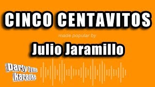 Julio Jaramillo  Cinco Centavitos Versión Karaoke [upl. by Baun47]