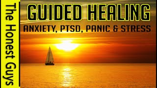 GUIDED MEDITATION for Healing Anxiety PTSD Panic amp Stress [upl. by Coy]