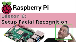 Raspberry PI  06  Install Open CV for Facial Recognition [upl. by Troy]