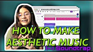 How to make aesthetic music  SOUNDTRAP TUTORIAL [upl. by Wayolle]