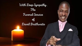 The Funeral Service of David Brathwaite [upl. by Llevaj]