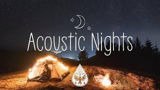 Acoustic Nights 🌙🌃  A Midnight IndieFolkChill Playlist  Vol 1 [upl. by Lindie]