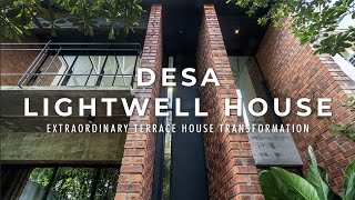 Malaysias Extraordinary Terrace House Transformation｜Desa Lightwell House｜Architecture｜House Tour [upl. by Ellenwad]