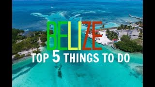 TOP 5 THINGS TO DO in BELIZE  WHAT TO DO in BELIZE [upl. by Karp]