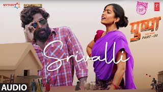 Srivalli Audio  Pushpa  Allu Arjun Rashmika Mandanna  Javed Ali  DSP  Sukumar [upl. by Nylirehc]