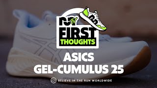 Asics GelCumulus 25  FIRST THOUGHTS [upl. by Erdnaet]