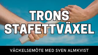 TRONS STAFETTVÄXEL  Sven Almkvist  Vetlanda Friförsamling [upl. by Marley]