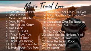 Music Travel Love  NonStop  Acoustic Songs [upl. by Ahsemit]