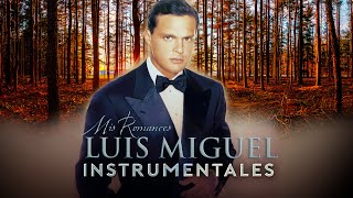 LUIS MIGUEL INSTRUMENTALES [upl. by Ecargyram]