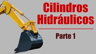 Cilindros Hidráulicos  Parte 1 [upl. by Rebane]