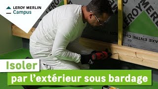 Comment isoler par lextérieur sous bardage  Leroy Merlin [upl. by Ennahtur198]