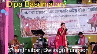 Guwahati Chariali bodo song  Dipa Basumatary Stage Performance  April 25 2022 [upl. by Brill]