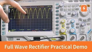 Full Wave Rectifier  Practical Demonstration  Basic Electronics [upl. by Shirah159]