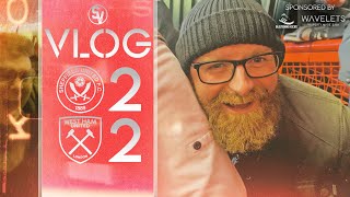 Sheffield United 22 West Ham  VLOG [upl. by Wallack]