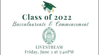 CCHS Class of 2022 Baccalaureate amp Commencement [upl. by Sllew736]