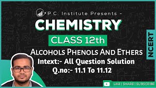 Intext All Question Soltuion  Qno111 to 1112  Alcohols Phenols And Ethers  Class 12th NCERT [upl. by Noel622]