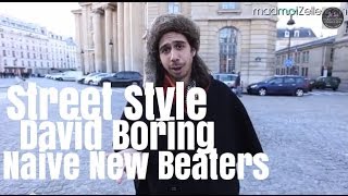 David Boring Naive New Beaters le Street Style [upl. by Lieno]