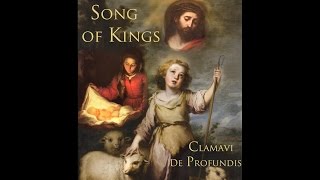 Song of Kings  Clamavi De Profundis [upl. by Mor]