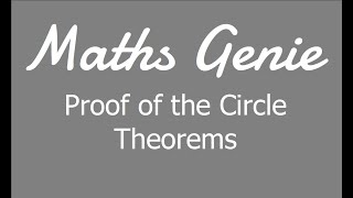 Proof of the Circle Theorems [upl. by Moorish503]