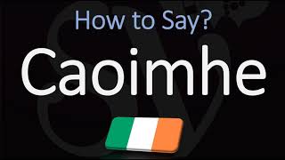 How to Pronounce Caoimhe CORRECTLY Irish Names Pronunciation [upl. by Verlie367]