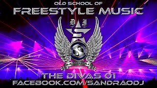 Freestyle Music 80S  The Divas 01 Mix By Sandrão DJ [upl. by Akaenahs]