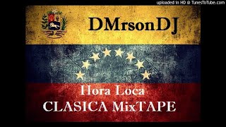 Hora Loca Clasica The Mixtape Venezolana [upl. by Shafer]