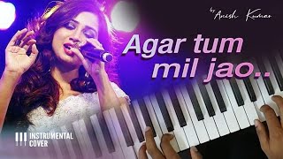 Agar Tum Mil Jao  Instrumental Cover amp Tutorial  Piano  Keyboard [upl. by Ordisy437]