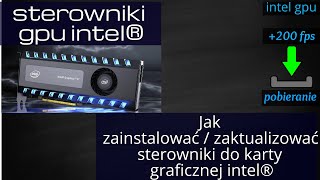 Jak zainstalować  zaktualizować sterowniki do karty graficznej GPU intel [upl. by Randie867]