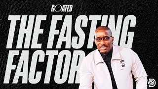 The Fasting Factor  GOATED Part 9  Dr Dharius Daniels [upl. by Mayman]