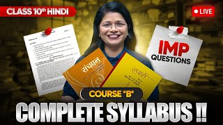 Class 10 Hindi Course B  Full Syllabus amp Most Important Questions LIVE [upl. by Ydroj95]