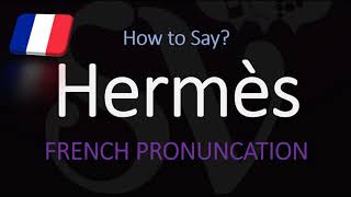 How to Pronounce Hermès CORRECTLY English American French Pronunciation [upl. by Drawe217]