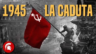 La CADUTA della Germania NAZISTA [upl. by Jew377]