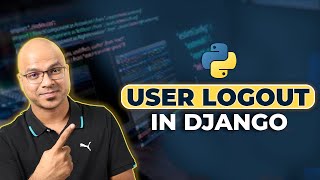 25 Django Tutorials  User Logout [upl. by Granny]