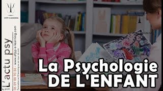 LA PSYCHOLOGIE DE LENFANT [upl. by Ordnajela]