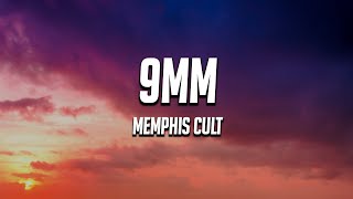 Memphis Cult  9MM Lyrics [upl. by Nivets]